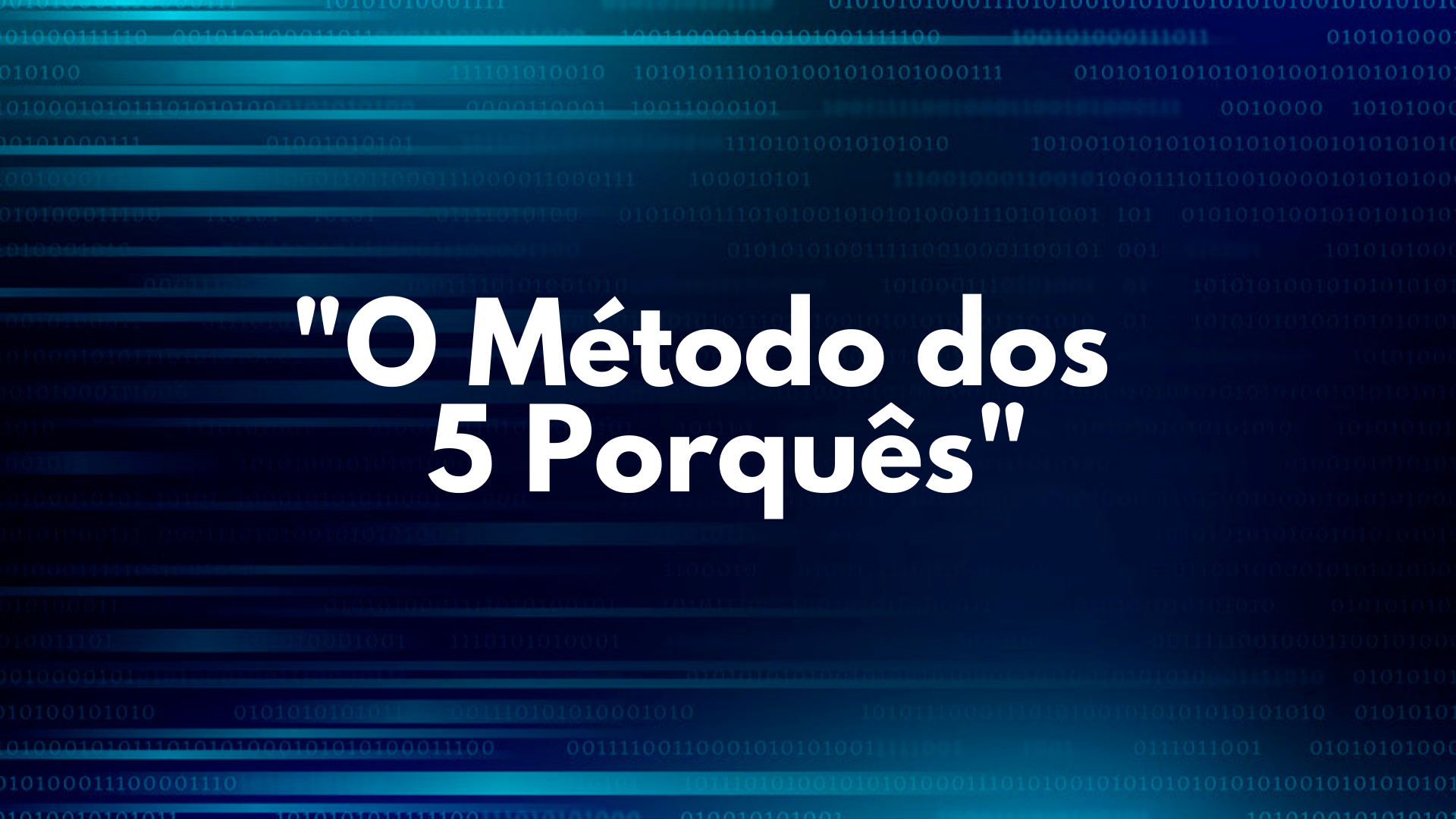 Método dos 5 porquês